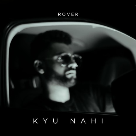 Kyu Nahi | Boomplay Music