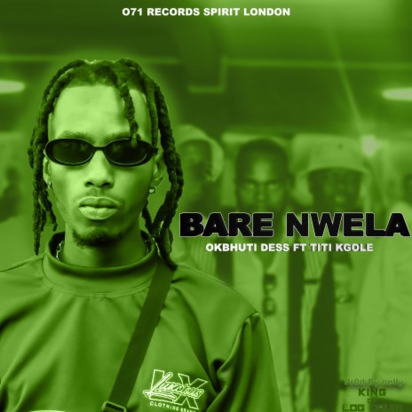 Bare Nwela ft. Tit kgole | Boomplay Music