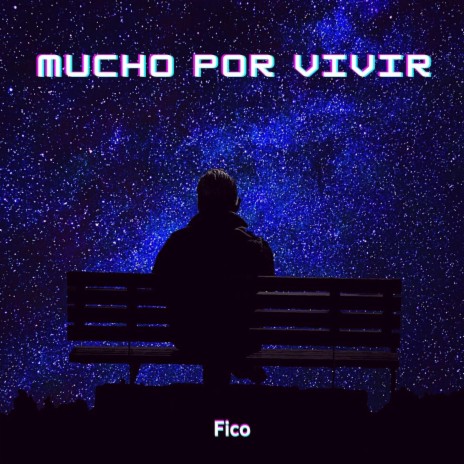 Mucho por vivir | Boomplay Music