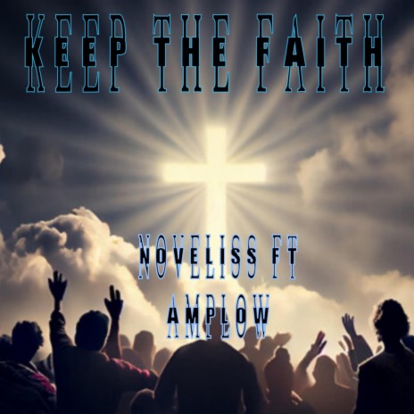 Keep the faith | Boomplay Music