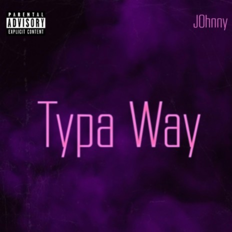 Typa Way | Boomplay Music