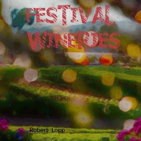 Festival Wineries | Boomplay Music