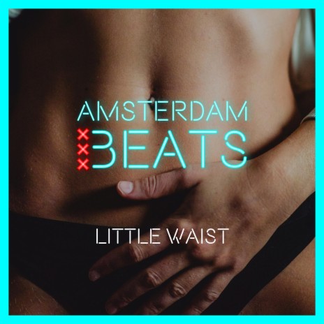 Little Waist | Boomplay Music