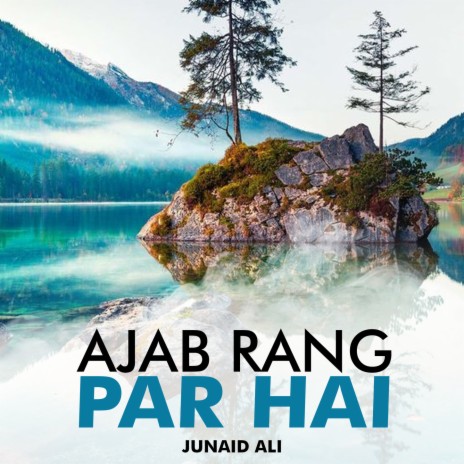 Ajab Rang Par Hai | Boomplay Music