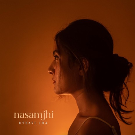 Nasamjhi | Boomplay Music