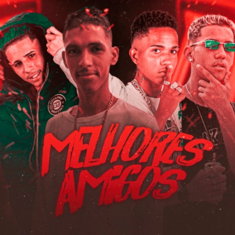 Melhores Amigos ft. Mc Caio do Recife, Rato Mv, Kauan o Imperador & Mc Teteu | Boomplay Music