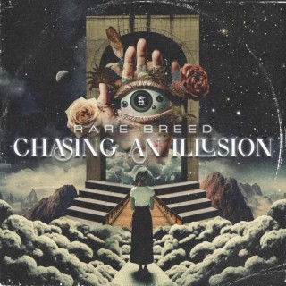 Chasing An Illusion