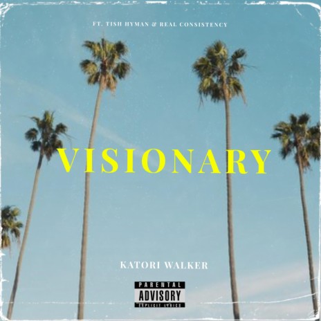 Visionary (feat. Tish Hyman & Real Consistency) | Boomplay Music