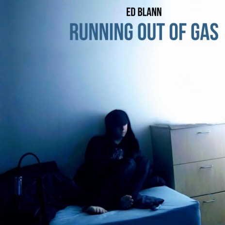 Running Out of Gas | Boomplay Music