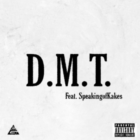 D.M.T. ft. SpeakingofKakes | Boomplay Music