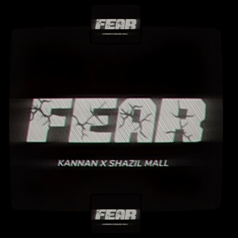 FEAR ft. Shazil Mall | Boomplay Music