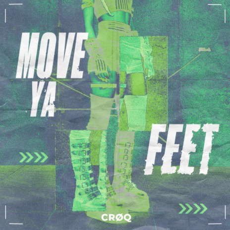 Move Ya Feet | Boomplay Music
