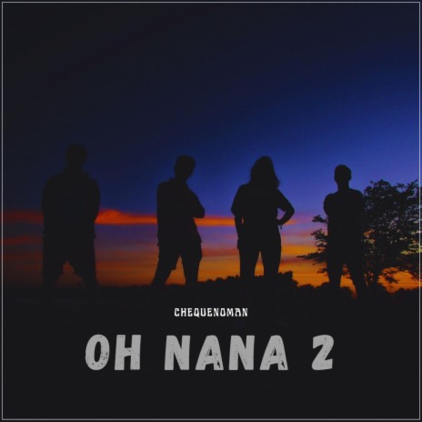 Oh Nana 2 | Boomplay Music