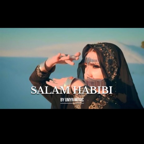 SALAM HABIBI | Boomplay Music