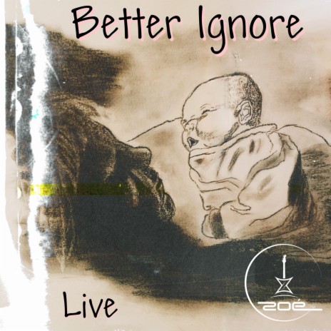 Better Ignore (Live) | Boomplay Music