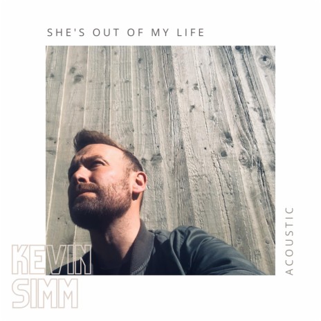 She’s Out of My Life (Acoustic) | Boomplay Music