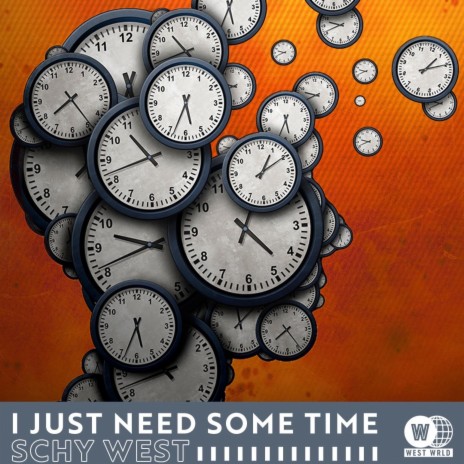 I Just Need Some Time | Boomplay Music