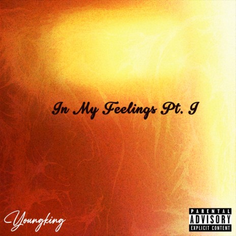 In My Feelings Pt. I | Boomplay Music