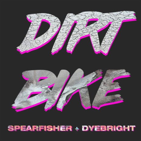 Dirt Bike (feat. DyeBright)