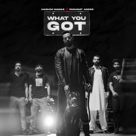 What You Got ft. Farasat Anees | Boomplay Music