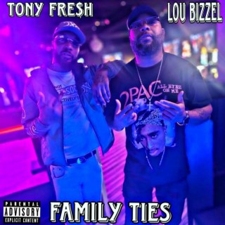 TONY FRE$H × LOU BIZZEL FAMILY TIES