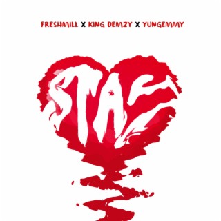 STAY ft. King Demzy & Yungemmy lyrics | Boomplay Music