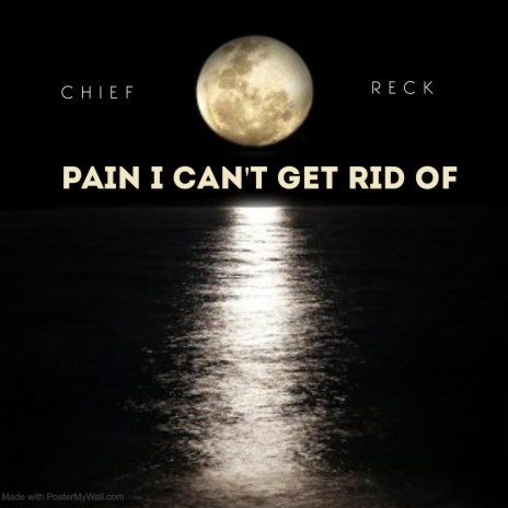 Pain i Can't get rid of | Boomplay Music