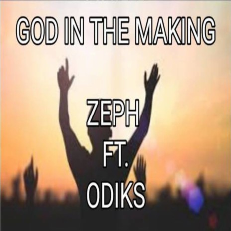 God In The Making (feat. Odiks) | Boomplay Music