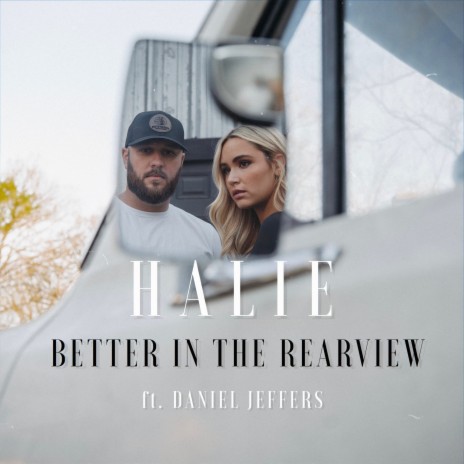 Better in the Rearview ft. Daniel Jeffers | Boomplay Music