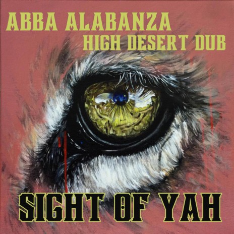 Sight of Yah ft. HIGH DESERT DUB | Boomplay Music