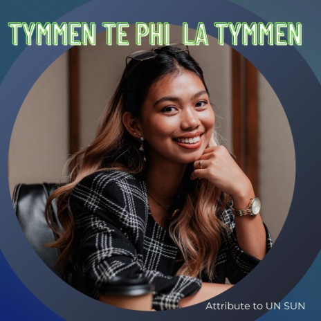 TYMMEN TE PHI LA TYMMEN | Boomplay Music