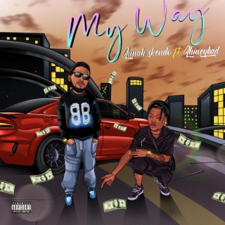 My way ft. Lhiney2bad lyrics | Boomplay Music