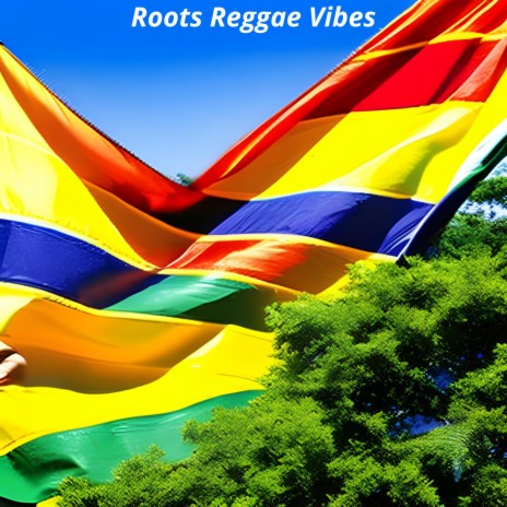 Roots Reggae Vibes | Boomplay Music