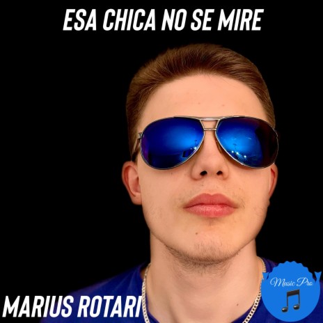 Esa Chica No Se Mire | Boomplay Music