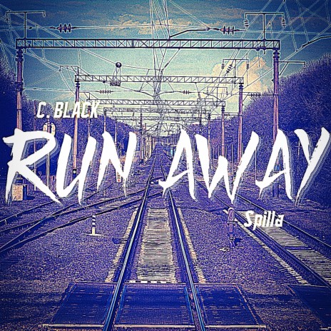 Run Away (feat. C.Black) | Boomplay Music