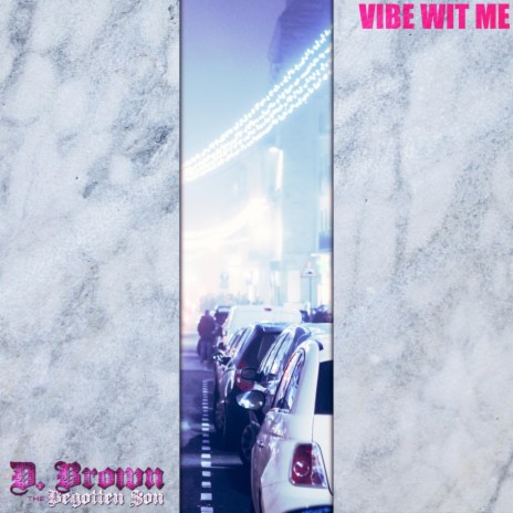 Vibe Wit Me | Boomplay Music