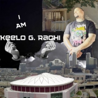 I Am Keelo G. Rachi