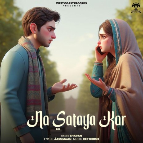 Na Sataya Kar ft. Jass Maan & Hey Crush | Boomplay Music