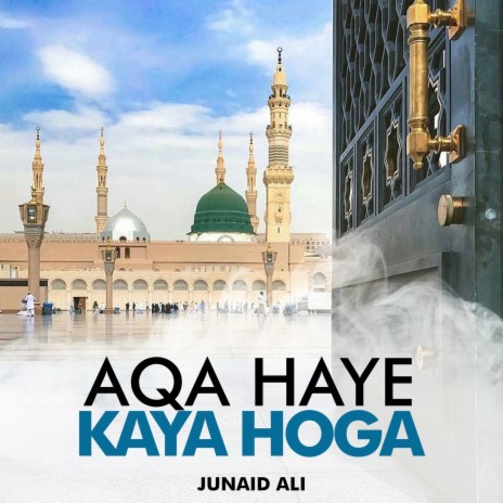 Aqa Haye Kaya Hoga | Boomplay Music