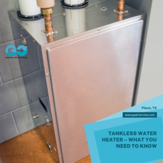 Tankless Water Heater – What You Need to Know