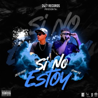 Si No Estoy ft. Skinny OG lyrics | Boomplay Music