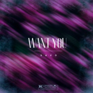 Want You