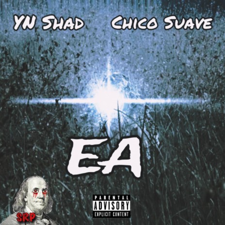 EA ft. Chico Suave | Boomplay Music
