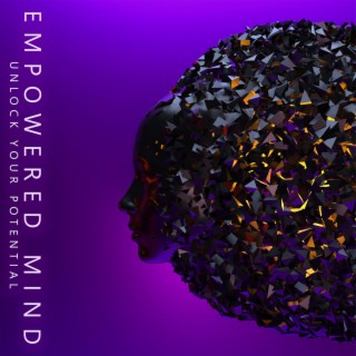 Empowered Mind: Unlock Your Potential, Achieve Your Dreams, Brainwave Therapy for Success