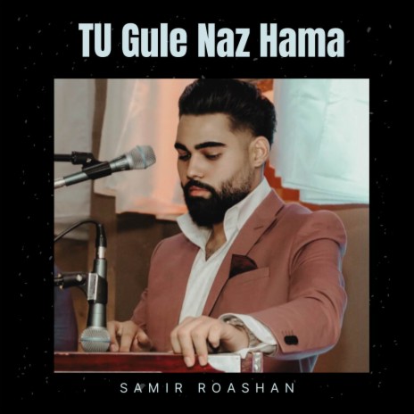 Tu Gule Naz Hama | Boomplay Music