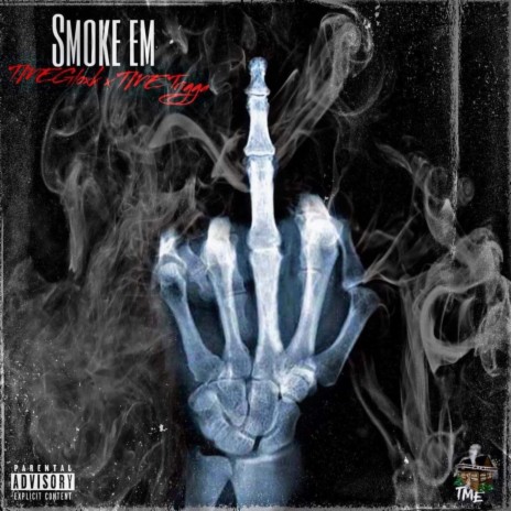 Smoke Em ft. TME Gloxk | Boomplay Music