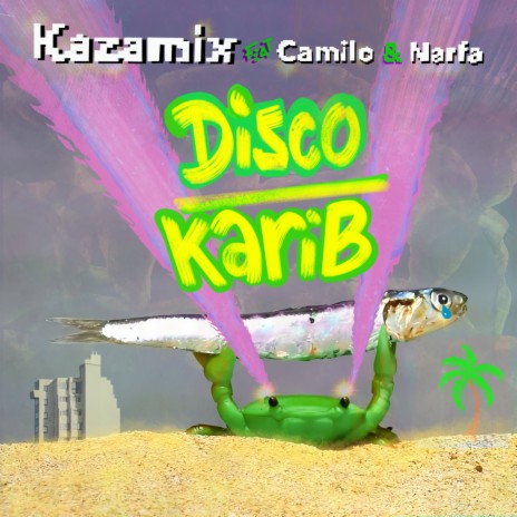 Disco Karib ft. Camilo & Narfa | Boomplay Music