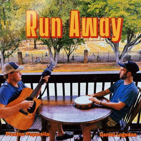Run Away ft. Preston Paparella | Boomplay Music