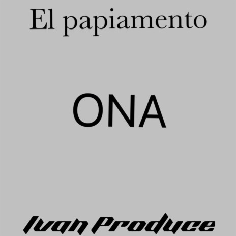 ONA ft. El Papiamento | Boomplay Music