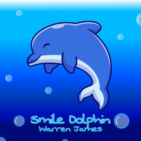 Smile Dolphin (Single Edit) | Boomplay Music
